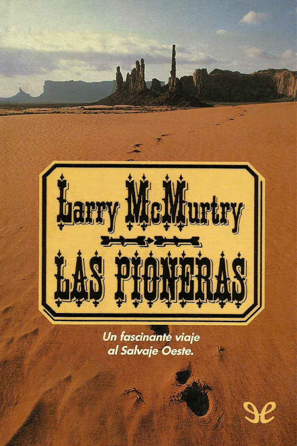 Descargar Las pioneras - Larry McMurtry - Descarga libros gratis en PDF, EPUB o Mobi descargar las pioneras larry mcmurtry 68ae3200c666f - Descargar Las pioneras - Larry McMurtry - Descarga libros gratis en PDF, EPUB o Mobi