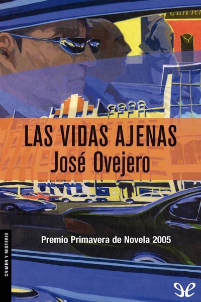 Descargar Las vidas ajenas - José Ovejero - Descarga libros gratis en PDF, EPUB o Mobi descargar las vidas ajenas jose ovejero 6897221d8ff07 - Descargar Las vidas ajenas - José Ovejero - Descarga libros gratis en PDF, EPUB o Mobi