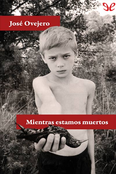 Descargar Mientras estamos muertos - José Ovejero - Descarga libros gratis en PDF, EPUB o Mobi descargar mientras estamos muertos jose ovejero 68a6f4007a22f - Descargar Mientras estamos muertos - José Ovejero - Descarga libros gratis en PDF, EPUB o Mobi
