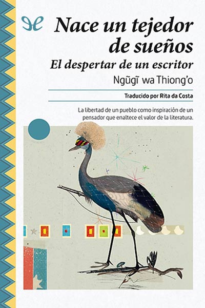 descargar nace un tejedor de suenos ngugi wa thiongo 68a451302f5f4 - Descargar Nace un tejedor de sueños - Ngũgĩ wa Thiong’o - Descarga libros gratis en PDF, EPUB o Mobi