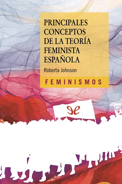 Descargar Principales conceptos de la teoría feminista española - Roberta Johnson - Descarga libros gratis en PDF, EPUB o Mobi descargar principales conceptos de la teoria feminista espanola roberta johnson 68ac3a2ef2191 - Descargar Principales conceptos de la teoría feminista española - Roberta Johnson - Descarga libros gratis en PDF, EPUB o Mobi