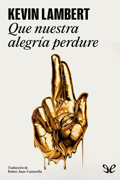 Descargar Que nuestra alegría perdure - Kevin Lambert - Descarga libros gratis en PDF, EPUB o Mobi descargar que nuestra alegria perdure kevin lambert 68932da314386 - Descargar Que nuestra alegría perdure - Kevin Lambert - Descarga libros gratis en PDF, EPUB o Mobi