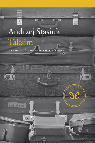 Descargar Taksim - Andrzej Stasiuk - Descarga libros gratis en PDF, EPUB o Mobi descargar taksim andrzej stasiuk 68972211f1ac2 - Descargar Taksim - Andrzej Stasiuk - Descarga libros gratis en PDF, EPUB o Mobi