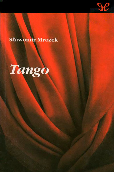 descargar tango slawomir mrozek 68a45101f2a01 - Descargar Tango - Slawomir Mrozek - Descarga libros gratis en PDF, EPUB o Mobi