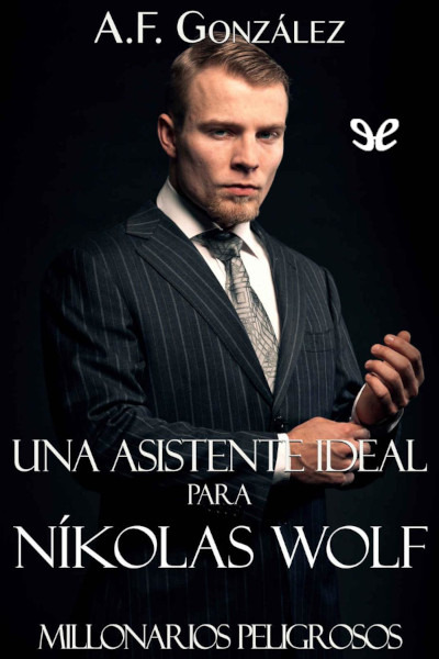 descargar una asistente ideal para nikolas wolf a f gonzalez 689f0b39d83ee - Descargar Una Asistente Ideal Para Níkolas Wolf - A. F. González - Descarga libros gratis en PDF, EPUB o Mobi