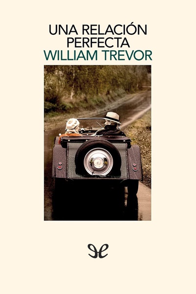 descargar una relacion perfecta william trevor 6895d0866a0b4 - Descargar Una relación perfecta - William Trevor - Descarga libros gratis en PDF, EPUB o Mobi