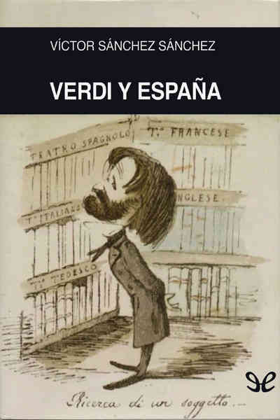 descargar verdi y espana victor sanchez sanchez 68a5a27477319 - Descargar Verdi y España - Víctor Sánchez Sánchez - Descarga libros gratis en PDF, EPUB o Mobi