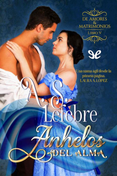 descargar anhelos del alma a s lefebre 68d5beea0a03c - Descargar Anhelos del alma - A. S. Lefebre - Descarga libros gratis en PDF, EPUB o Mobi