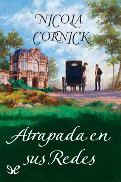 Descargar Atrapada en sus redes - Nicola Cornick - Descarga libros gratis en PDF, EPUB o Mobi descargar atrapada en sus redes nicola cornick 68db04c6f3f47 - Descargar Atrapada en sus redes - Nicola Cornick - Descarga libros gratis en PDF, EPUB o Mobi