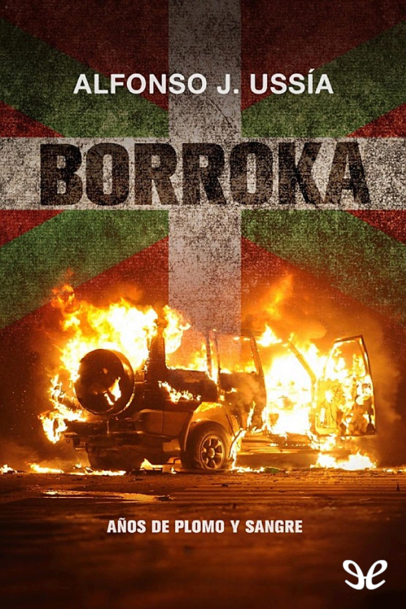 Descargar Borroka - A. J. Ussía - Descarga libros gratis en PDF, EPUB o Mobi descargar borroka a j ussia 68cdd5f378322 - Descargar Borroka - A. J. Ussía - Descarga libros gratis en PDF, EPUB o Mobi