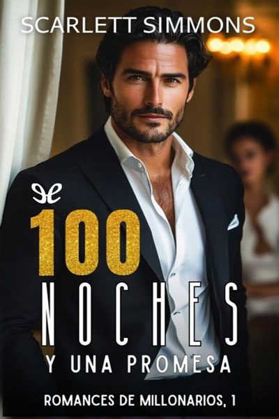 Descargar Cien noches y una promesa - Scarlett Simmons - Descarga libros gratis en PDF, EPUB o Mobi descargar cien noches y una promesa scarlett simmons 68b61ae932386 - Descargar Cien noches y una promesa - Scarlett Simmons - Descarga libros gratis en PDF, EPUB o Mobi