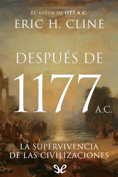 Descargar Después de 1177 a. C. - Eric H. Cline - Descarga libros gratis en PDF, EPUB o Mobi descargar despues de 1177 a c eric h cline 68b61ac727259 - Descargar Después de 1177 a. C. - Eric H. Cline - Descarga libros gratis en PDF, EPUB o Mobi