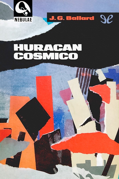 Descargar EI huracán cósmico - J. G. Ballard - Descarga libros gratis en PDF, EPUB o Mobi descargar ei huracan cosmico j g ballard 68cdd5e817931 - Descargar EI huracán cósmico - J. G. Ballard - Descarga libros gratis en PDF, EPUB o Mobi