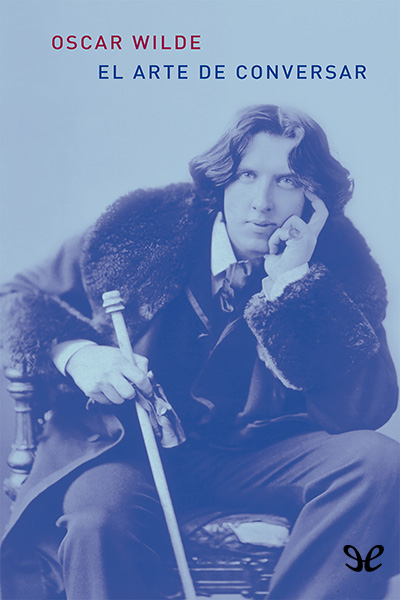 descargar el arte de conversar oscar wilde 68b4c958aea1f - Descargar El arte de conversar - Oscar Wilde - Descarga libros gratis en PDF, EPUB o Mobi