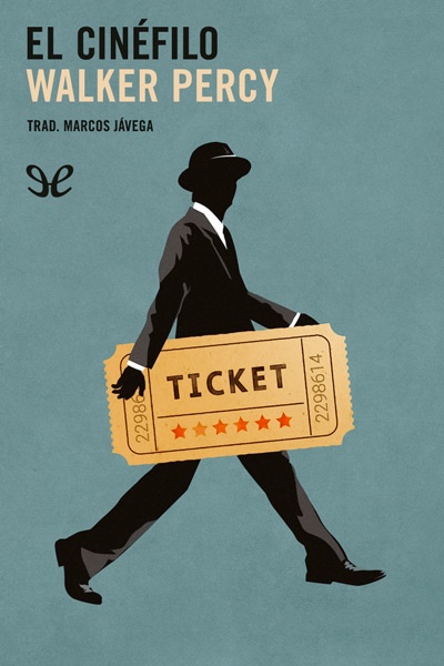 Descargar El cinéfilo - Walker Percy - Descarga libros gratis en PDF, EPUB o Mobi descargar el cinefilo walker percy 68d46d801c474 - Descargar El cinéfilo - Walker Percy - Descarga libros gratis en PDF, EPUB o Mobi