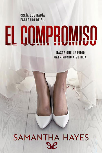 Descargar El compromiso - Samantha Hayes - Descarga libros gratis en PDF, EPUB o Mobi descargar el compromiso samantha hayes 68b61adddf425 - Descargar El compromiso - Samantha Hayes - Descarga libros gratis en PDF, EPUB o Mobi