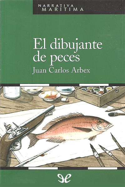 Descargar El dibujante de peces - Juan Carlos Arbex - Descarga libros gratis en PDF, EPUB o Mobi descargar el dibujante de peces juan carlos - Descargar El dibujante de peces - Juan Carlos Arbex - Descarga libros gratis en PDF, EPUB o Mobi