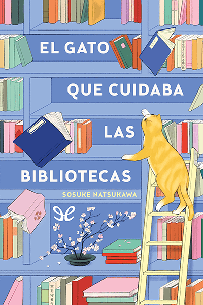 Descargar El gato que cuidaba las bibliotecas - Sosuke Natsukawa - Descarga libros gratis en PDF, EPUB o Mobi descargar el gato que cuidaba las bibliotecas sosuke natsukawa 68b4c963e30cd - Descargar El gato que cuidaba las bibliotecas - Sosuke Natsukawa - Descarga libros gratis en PDF, EPUB o Mobi