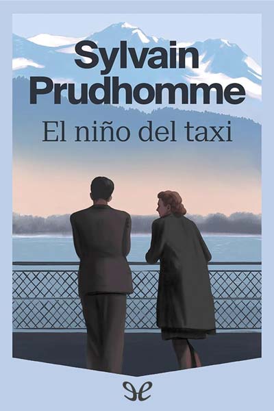Descargar El niño del taxi - Sylvain Prudhomme - Descarga libros gratis en PDF, EPUB o Mobi descargar el nino del taxi sylvain prudhomme 68b8bdae1a395 - Descargar El niño del taxi - Sylvain Prudhomme - Descarga libros gratis en PDF, EPUB o Mobi