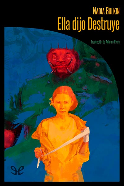 Descargar Ella dijo Destruye - Nadia Bulkin - Descarga libros gratis en PDF, EPUB o Mobi descargar ella dijo destruye nadia bulkin 68cdd5dccc879 - Descargar Ella dijo Destruye - Nadia Bulkin - Descarga libros gratis en PDF, EPUB o Mobi