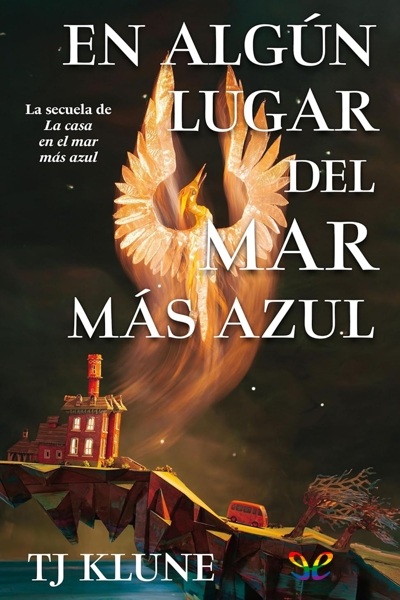 Descargar En algún lugar del mar más azul - T. J. Klune - Descarga libros gratis en PDF, EPUB o Mobi descargar en algun lugar del mar mas azul t j klune 68ba0f34dd836 - Descargar En algún lugar del mar más azul - T. J. Klune - Descarga libros gratis en PDF, EPUB o Mobi