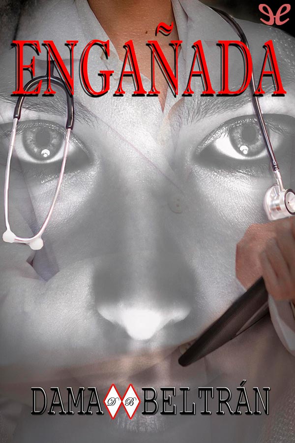 Descargar Engañada - Dama Beltrán - Descarga libros gratis en PDF, EPUB o Mobi descargar enganada dama beltran 68c34a09ae726 - Descargar Engañada - Dama Beltrán - Descarga libros gratis en PDF, EPUB o Mobi