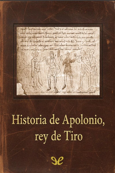 Descargar Historia de Apolonio, rey de Tiro - Anónimo - Descarga libros gratis en PDF, EPUB o Mobi descargar historia de apolonio rey de tiro anonimo 68d9b35524339 - Descargar Historia de Apolonio, rey de Tiro - Anónimo - Descarga libros gratis en PDF, EPUB o Mobi
