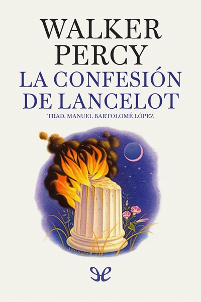 Descargar La confesión de Lancelot - Walker Percy - Descarga libros gratis en PDF, EPUB o Mobi descargar la confesion de lancelot walker percy 68d46d5def183 - Descargar La confesión de Lancelot - Walker Percy - Descarga libros gratis en PDF, EPUB o Mobi