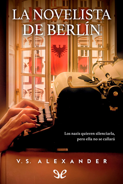 Descargar La novelista de Berlín - V.S. Alexander - Descarga libros gratis en PDF, EPUB o Mobi descargar la novelista de berlin v s - Descargar La novelista de Berlín - V.S. Alexander - Descarga libros gratis en PDF, EPUB o Mobi