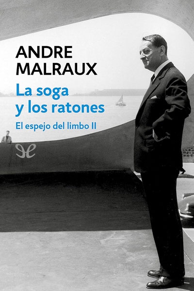 Descargar La soga y los ratones - André Malraux - Descarga libros gratis en PDF, EPUB o Mobi descargar la soga y los ratones andre - Descargar La soga y los ratones - André Malraux - Descarga libros gratis en PDF, EPUB o Mobi