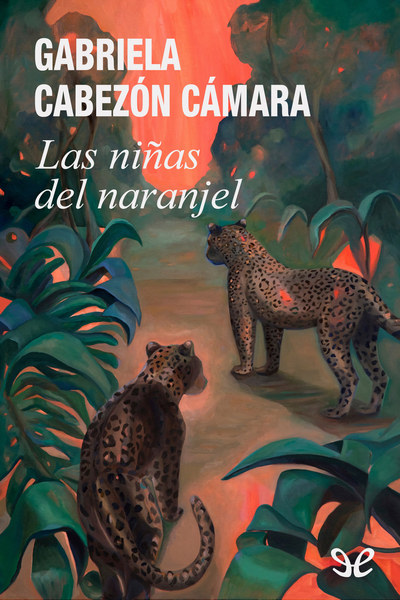 Descargar Las niñas del naranjel - Gabriela Cabezón Cámara - Descarga libros gratis en PDF, EPUB o Mobi descargar las ninas del naranjel gabriela cabezon camara 68d31bbda89a0 - Descargar Las niñas del naranjel - Gabriela Cabezón Cámara - Descarga libros gratis en PDF, EPUB o Mobi