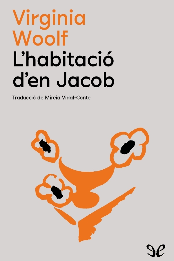 Descargar L’habitació d’en Jacob - Virginia Woolf - Descarga libros gratis en PDF, EPUB o Mobi descargar lhabitacio den jacob virginia woolf 68cf2788f02b9 - Descargar L’habitació d’en Jacob - Virginia Woolf - Descarga libros gratis en PDF, EPUB o Mobi