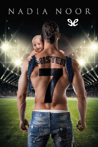Descargar Mister 7 - Nadia Noor - Descarga libros gratis en PDF, EPUB o Mobi descargar mister 7 nadia noor 68b8bdb996338 - Descargar Mister 7 - Nadia Noor - Descarga libros gratis en PDF, EPUB o Mobi