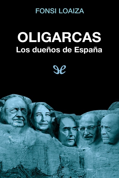Descargar Oligarcas - Fonsi Loaiza - Descarga libros gratis en PDF, EPUB o Mobi descargar oligarcas fonsi loaiza 68b4c94d5ed70 - Descargar Oligarcas - Fonsi Loaiza - Descarga libros gratis en PDF, EPUB o Mobi