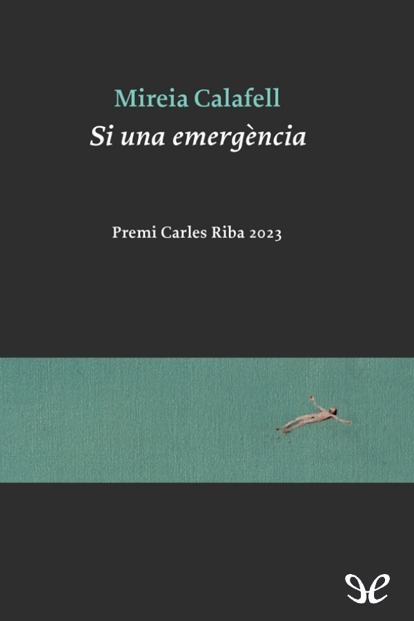Descargar Si una emergència - Mireia Calafell - Descarga libros gratis en PDF, EPUB o Mobi descargar si una emergencia mireia calafell 68b4c96fa9f41 - Descargar Si una emergència - Mireia Calafell - Descarga libros gratis en PDF, EPUB o Mobi