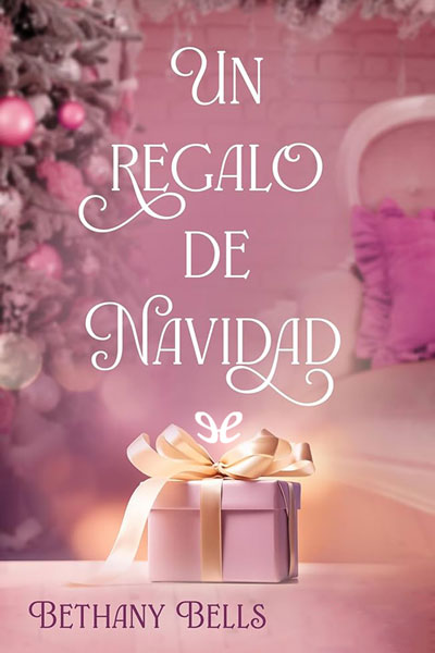 Descargar Un regalo de Navidad - Bethany Bells - Descarga libros gratis en PDF, EPUB o Mobi descargar un regalo de navidad bethany bells 68c5ecb11f7e4 - Descargar Un regalo de Navidad - Bethany Bells - Descarga libros gratis en PDF, EPUB o Mobi