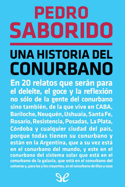 Descargar Una historia del conurbano - Pedro Saborido - Descarga libros gratis en PDF, EPUB o Mobi descargar una historia del conurbano pedro saborido 68bf5595c7f00 - Descargar Una historia del conurbano - Pedro Saborido - Descarga libros gratis en PDF, EPUB o Mobi