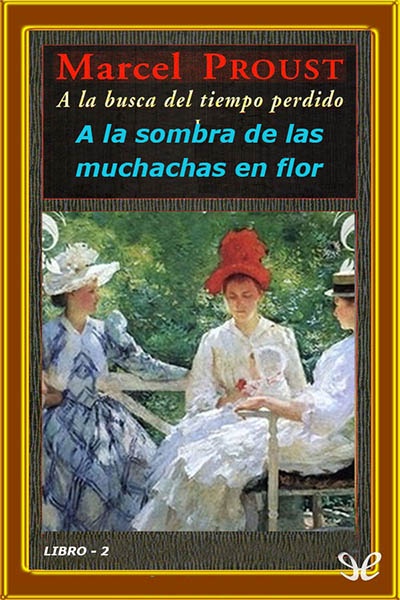 Descargar A la sombra de las muchachas en flor (Tr. Mauro Armiño) - Marcel Proust - Descarga libros gratis en PDF, EPUB o Mobi descargar a la sombra de las muchachas en flor tr mauro armino marcel proust 68e19c74e7c08 - Descargar A la sombra de las muchachas en flor (Tr. Mauro Armiño) - Marcel Proust - Descarga libros gratis en PDF, EPUB o Mobi
