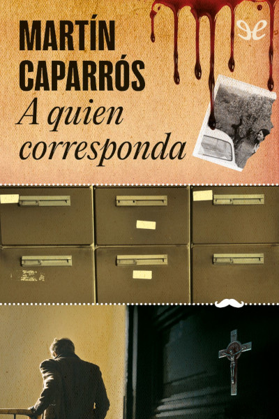 Descargar A quien corresponda - Martín Caparrós - Descarga libros gratis en PDF, EPUB o Mobi descargar a quien corresponda martin caparros 68f01ccbae7ca - Descargar A quien corresponda - Martín Caparrós - Descarga libros gratis en PDF, EPUB o Mobi