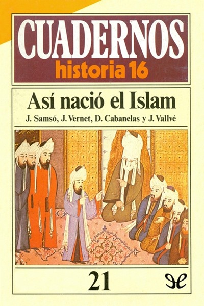 Descargar Así nació el Islam - AA. VV. - Descarga libros gratis en PDF, EPUB o Mobi descargar asi nacio el islam aa vv 68e43f273fdf5 - Descargar Así nació el Islam - AA. VV. - Descarga libros gratis en PDF, EPUB o Mobi