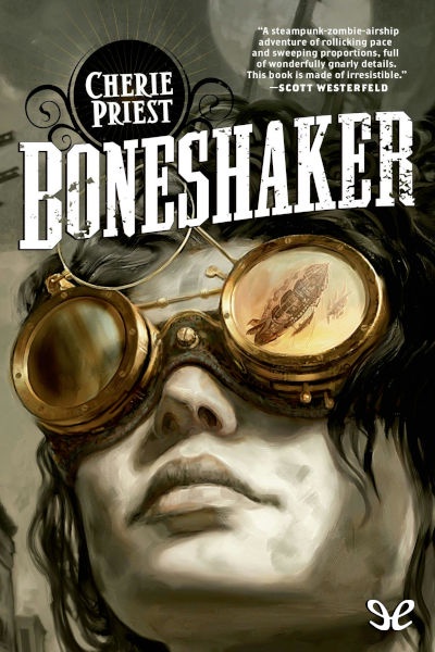 Descargar Boneshaker - Cherie Priest - Descarga libros gratis en PDF, EPUB o Mobi descargar boneshaker cherie priest 68e2edc748326 - Descargar Boneshaker - Cherie Priest - Descarga libros gratis en PDF, EPUB o Mobi