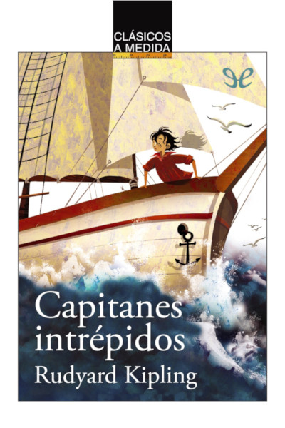 Descargar Capitanes intrépidos (Ed. Clásicos a medida) - Rudyard Kipling - Descarga libros gratis en PDF, EPUB o Mobi descargar capitanes intrepidos ed clasicos a medida rudyard kipling 68e8340de775a - Descargar Capitanes intrépidos (Ed. Clásicos a medida) - Rudyard Kipling - Descarga libros gratis en PDF, EPUB o Mobi