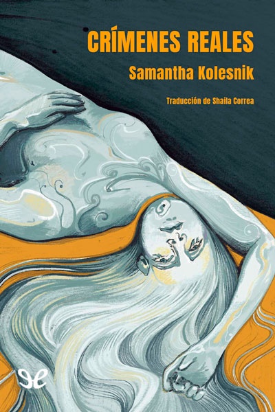 Descargar Crímenes reales - Samantha Kolesnik - Descarga libros gratis en PDF, EPUB o Mobi descargar crimenes reales samantha kolesnik 68dc56324ce8f - Descargar Crímenes reales - Samantha Kolesnik - Descarga libros gratis en PDF, EPUB o Mobi