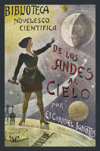 Descargar De los Andes al cielo - Coronel Ignotus - Descarga libros gratis en PDF, EPUB o Mobi descargar de los andes al cielo coronel ignotus 68eecb7884346 - Descargar De los Andes al cielo - Coronel Ignotus - Descarga libros gratis en PDF, EPUB o Mobi