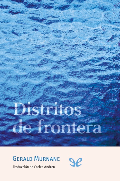 descargar distritos de frontera gerald murnane 68f6b43225a95 - Descargar Distritos de frontera - Gerald Murnane - Descarga libros gratis en PDF, EPUB o Mobi