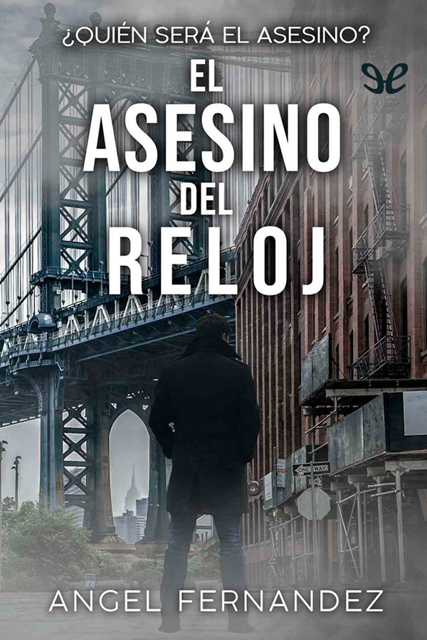 Descargar El asesino del reloj - Ángel Fernández Camuñas - Descarga libros gratis en PDF, EPUB o Mobi descargar el asesino del reloj angel fernandez camunas 68f2bfc83caf4 - Descargar El asesino del reloj - Ángel Fernández Camuñas - Descarga libros gratis en PDF, EPUB o Mobi