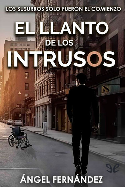descargar el llanto de los intrusos angel fernandez camunas 68f95750573b0 - Descargar El llanto de los intrusos - Ángel Fernández Camuñas - Descarga libros gratis en PDF, EPUB o Mobi