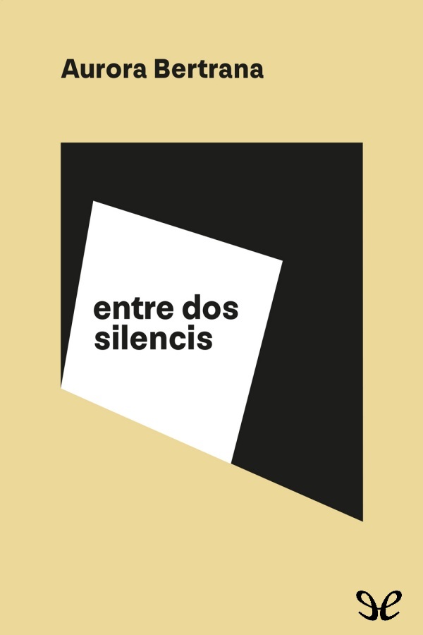 Descargar Entre dos silencis - Aurora Bertrana - Descarga libros gratis en PDF, EPUB o Mobi descargar entre dos silencis aurora bertrana 68fbfa6ca3cd3 - Descargar Entre dos silencis - Aurora Bertrana - Descarga libros gratis en PDF, EPUB o Mobi