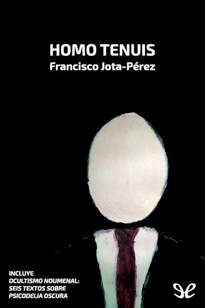 Descargar Homo Tenuis - Francisco Jota-Pérez - Descarga libros gratis en PDF, EPUB o Mobi descargar homo tenuis francisco jota perez 68e985683ee52 - Descargar Homo Tenuis - Francisco Jota-Pérez - Descarga libros gratis en PDF, EPUB o Mobi