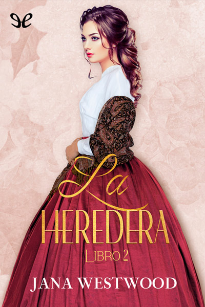 Descargar La heredera II - Jana Westwood - Descarga libros gratis en PDF, EPUB o Mobi descargar la heredera ii jana westwood 68ffeeb255014 - Descargar La heredera II - Jana Westwood - Descarga libros gratis en PDF, EPUB o Mobi